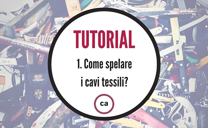 Tutorial #1 - Come spelare i cavi tessili - Creative Cables